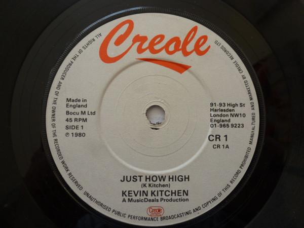 7inch Record KEVIN KITCHEN Just How High CR1 Creole Records 1980 UK Pop Used
7inch Record KEVIN KITCHEN Just How High CR1 Creole Records 1980 UK Pop Used