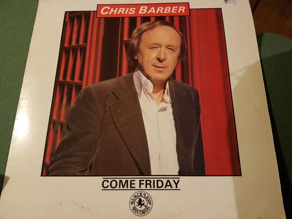LP Record CHRIS BARBER JAZZ & BLUES BAND - Come Friday BLM51008 Black Lion Reco 1980 UK Jazz Used
LP Record CHRIS BARBER JAZZ & BLUES BAND - Come Friday BLM51008 Black Lion Reco 1980 UK Jazz Used