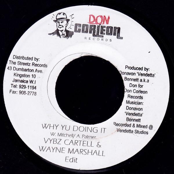 7-дюймовая пластинка VYBZ KARTEL / WAYNE MARSHALL - Why Yu Doing It NONE Don Corleon Rec 2003 Ямайка Регги, Ска и Даб Б/У
7-дюймовая пластинка VYBZ KARTEL / WAYNE MARSHALL - Why Yu Doing It NONE Don Corleon Rec 2003 Ямайка Регги, Ска и Даб Б/У