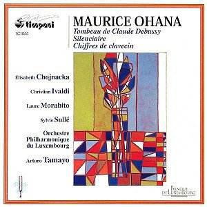 CD TAMAYO, LUXEMBOURG PO; MAURICE OHAN - Ohana: Tombeau de Claude Debussy 1C1044 Timpani 1998 France Classical Used
CD TAMAYO, LUXEMBOURG PO; MAURICE OHAN - Ohana: Tombeau de Claude Debussy 1C1044 Timpani 1998 France Classical Used