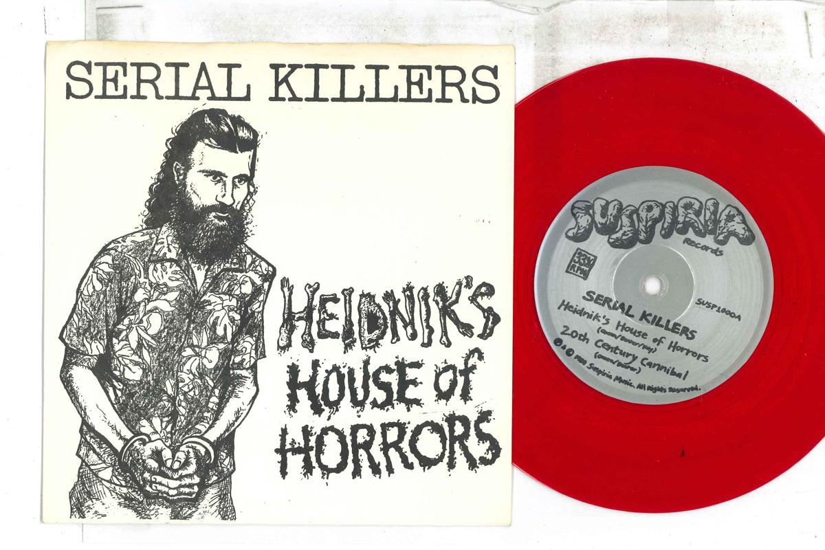7inch Record SERIAL KILLERS Heidniks House Of Horrors 20th C SUSP1000 SUSPIRIA MUSIC 1988 US Rock Used
7inch Record SERIAL KILLERS Heidniks House Of Horrors 20th C SUSP1000 SUSPIRIA MUSIC 1988 US Rock Used