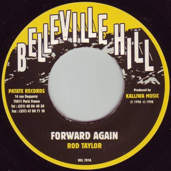 7inch Record ROD TAYLOR - Forward Again BEL701 Belleville Hill 1998 France Reggae, Ska & Dub Used
7inch Record ROD TAYLOR - Forward Again BEL701 Belleville Hill 1998 France Reggae, Ska & Dub Used
