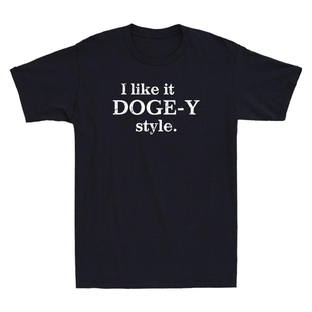 I Like It Doge-Y Style Funny Saying Quote Joke Retro Men s Short Sleeve T-Shirt Unisex T-Shirt XXXL
I Like It Doge-Y Style Funny Saying Quote Joke Retro Men s Short Sleeve T-Shirt Unisex T-Shirt XXXL