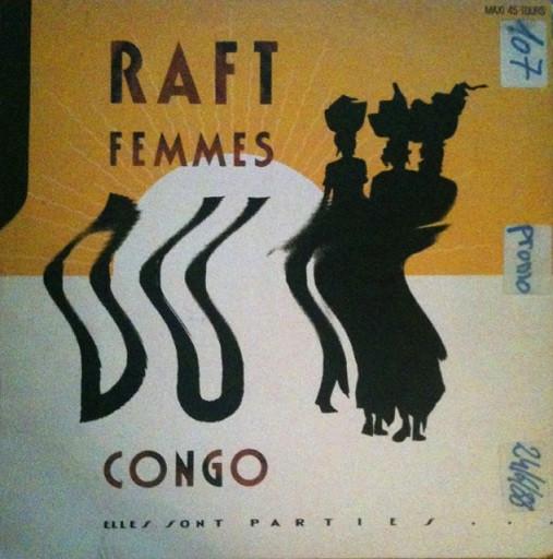 12inch Record RAFT - Femmes Du Congo 8874531 Polydor 1988 France Dance & Electronica Used
12inch Record RAFT - Femmes Du Congo 8874531 Polydor 1988 France Dance & Electronica Used