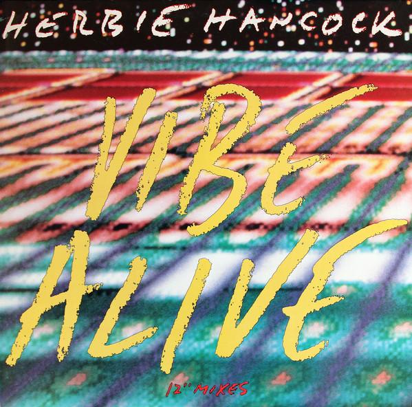 12inch Record HERBIE HANCOCK - Vibe Alive 4407804 Columbia 1988 US Dance & Electronica Used
12inch Record HERBIE HANCOCK - Vibe Alive 4407804 Columbia 1988 US Dance & Electronica Used