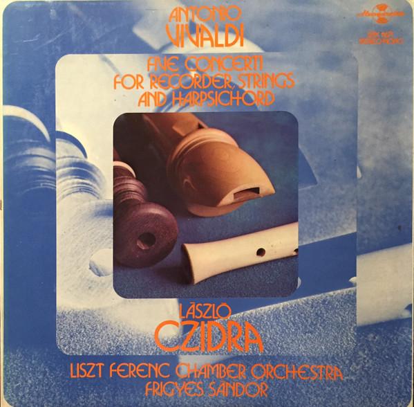 LP Record ANTONIO VIVALDI, LASZLO CZIDRA, LIS - Five Concerti For Recorder, Strings SLPX11671 HUNGAROTON Hungary Classical Used
LP Record ANTONIO VIVALDI, LASZLO CZIDRA, LIS - Five Concerti For Recorder, Strings SLPX11671 HUNGAROTON Hungary Classical Used