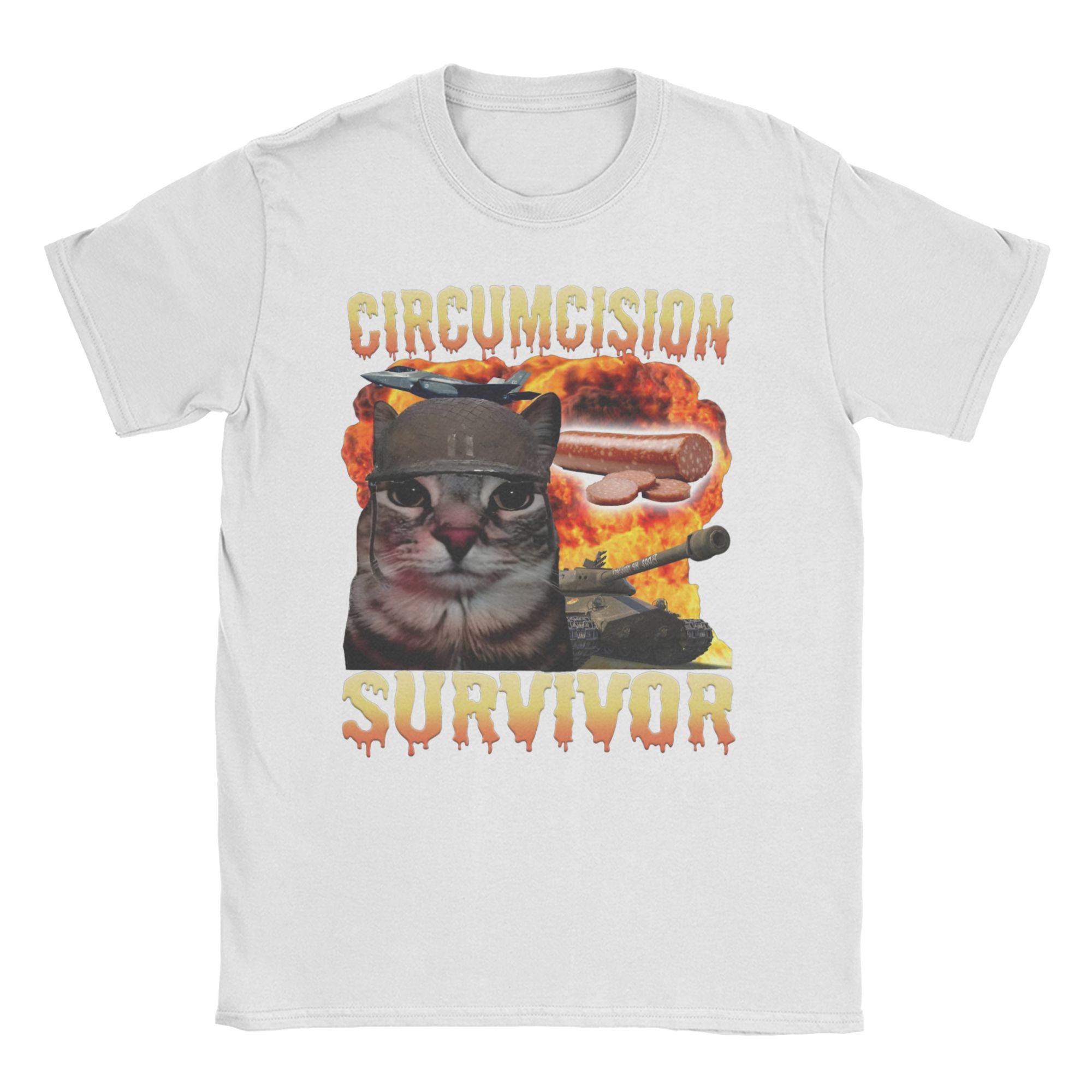 Circumcision Survivor Funny Cat Meme TShirts for Men Women Leisure Pure Cotton Tees Round Neck Short Sleeve T Shirts Original 4XL
Circumcision Survivor Funny Cat Meme TShirts for Men Women Leisure Pure Cotton Tees Round Neck Short Sleeve T Shirts Original 4XL