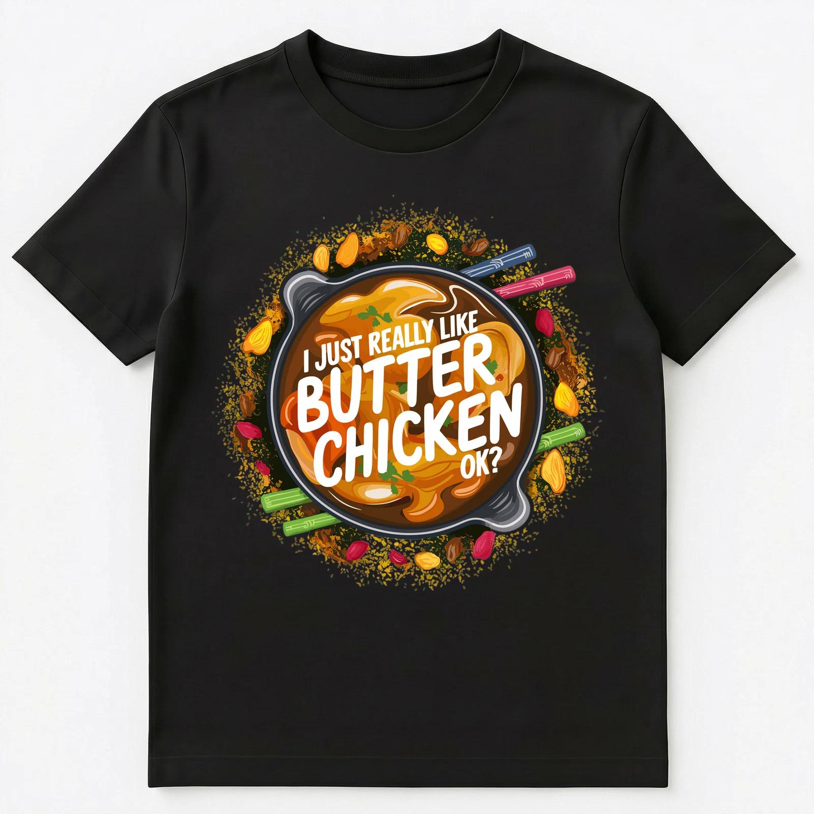 I Just Really Like Butter Chicken Ok Unisex T-Shirt 3XL
I Just Really Like Butter Chicken Ok Unisex T-Shirt 3XL