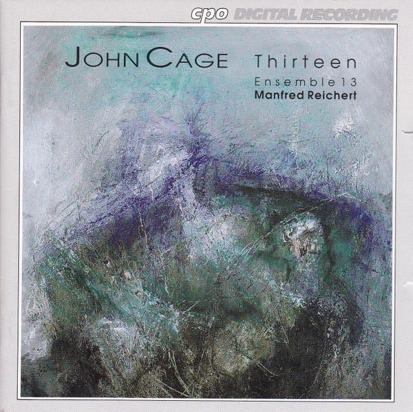 CD JOHN CAGE - ENSEMBLE 13, MANFRED RE - Thirteen 9992272 cpo 1994 Europe Classical Used
CD JOHN CAGE - ENSEMBLE 13, MANFRED RE - Thirteen 9992272 cpo 1994 Europe Classical Used