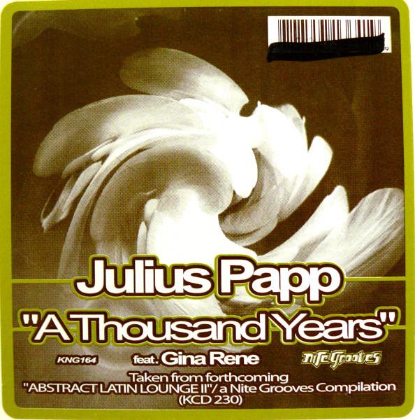 12inch Record JULIUS PAPP, GINA RENE - A Thousand Years KNG164,KNG164 Nite Grooves 2002 US Dance & Electronica Used
12inch Record JULIUS PAPP, GINA RENE - A Thousand Years KNG164,KNG164 Nite Grooves 2002 US Dance & Electronica Used