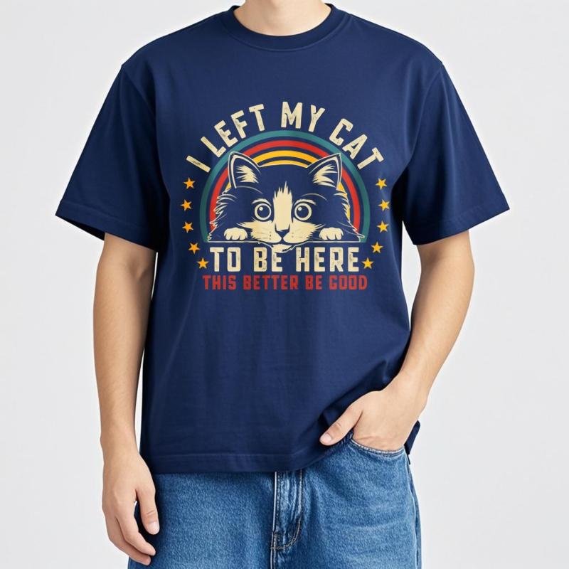 Oversized Summer For Her tshirt I Left My Cat To Be Here This Better Be Good O Neck Teeshirt New Tee Unisex Teeshirt 4XL
Oversized Summer For Her tshirt I Left My Cat To Be Here This Better Be Good O Neck Teeshirt New Tee Unisex Teeshirt 4XL