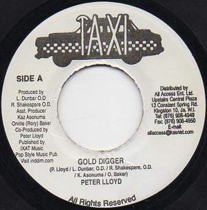 7inch Record PETER LLOYD / BABY E AKA MYNIMOO - Gold Digger / Dancy Dancy NONE Taxi 2007 Jamaica Reggae, Ska & Dub Used
7inch Record PETER LLOYD / BABY E AKA MYNIMOO - Gold Digger / Dancy Dancy NONE Taxi 2007 Jamaica Reggae, Ska & Dub Used
