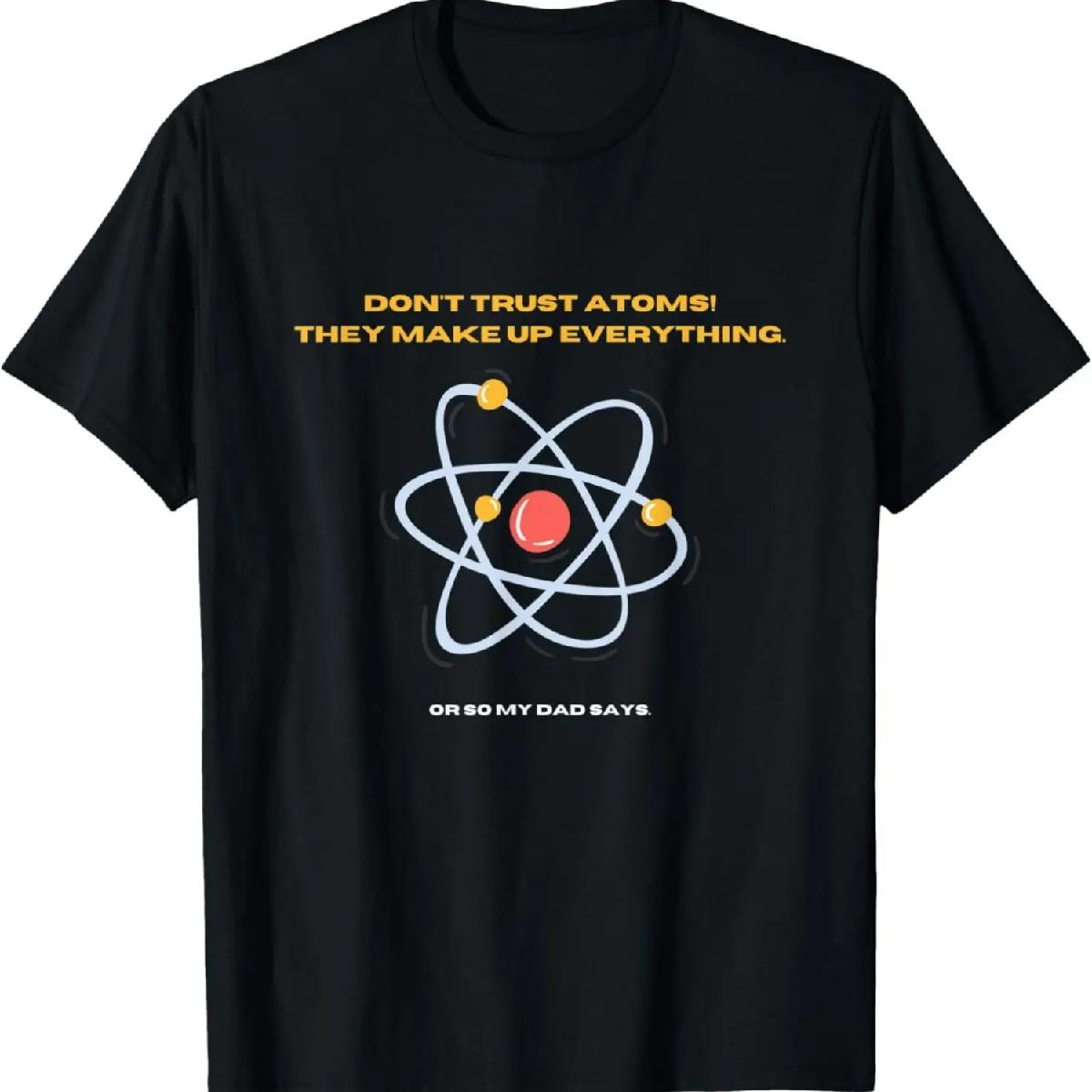 Funny Fathers Day Science Dad Saying Joke Don t Trust Atoms T-Shirt XXXXXL чорний
Funny Fathers Day Science Dad Saying Joke Don t Trust Atoms T-Shirt XXXXXL чорний