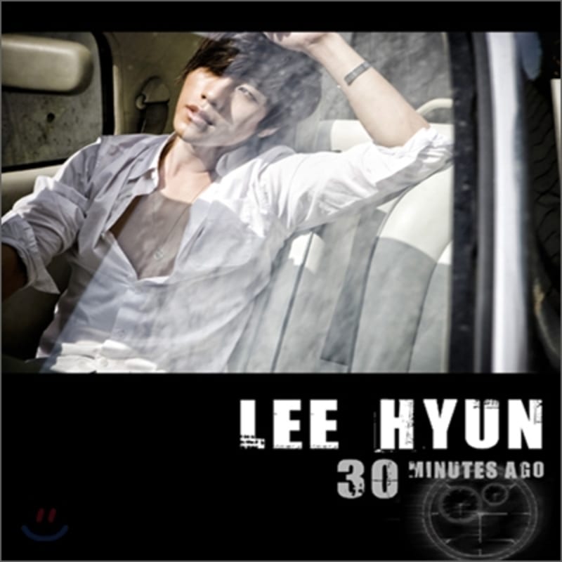 Lee Hyun - Mini Album: 30 Minutes Ago
Lee Hyun - Mini Album: 30 Minutes Ago