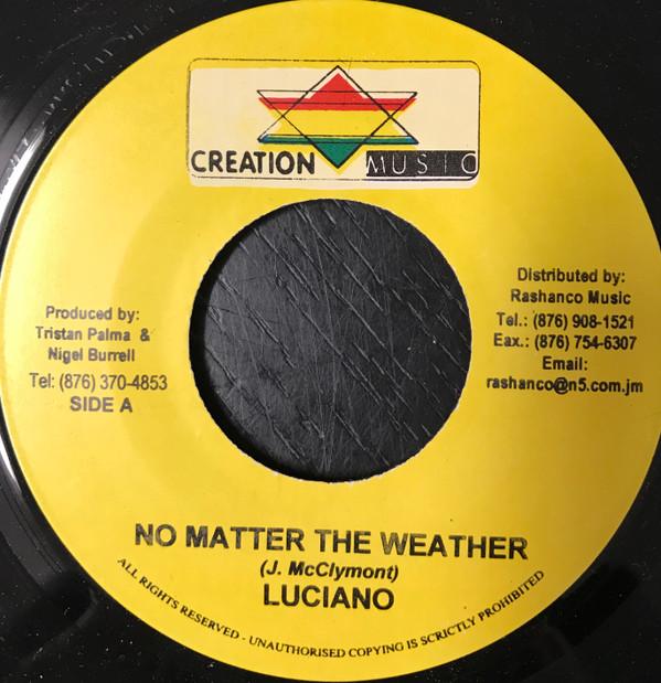 7inch Record LUCIANO - No Matter The Weather NONE Creation Star M Jamaica Reggae, Ska & Dub Used
7inch Record LUCIANO - No Matter The Weather NONE Creation Star M Jamaica Reggae, Ska & Dub Used