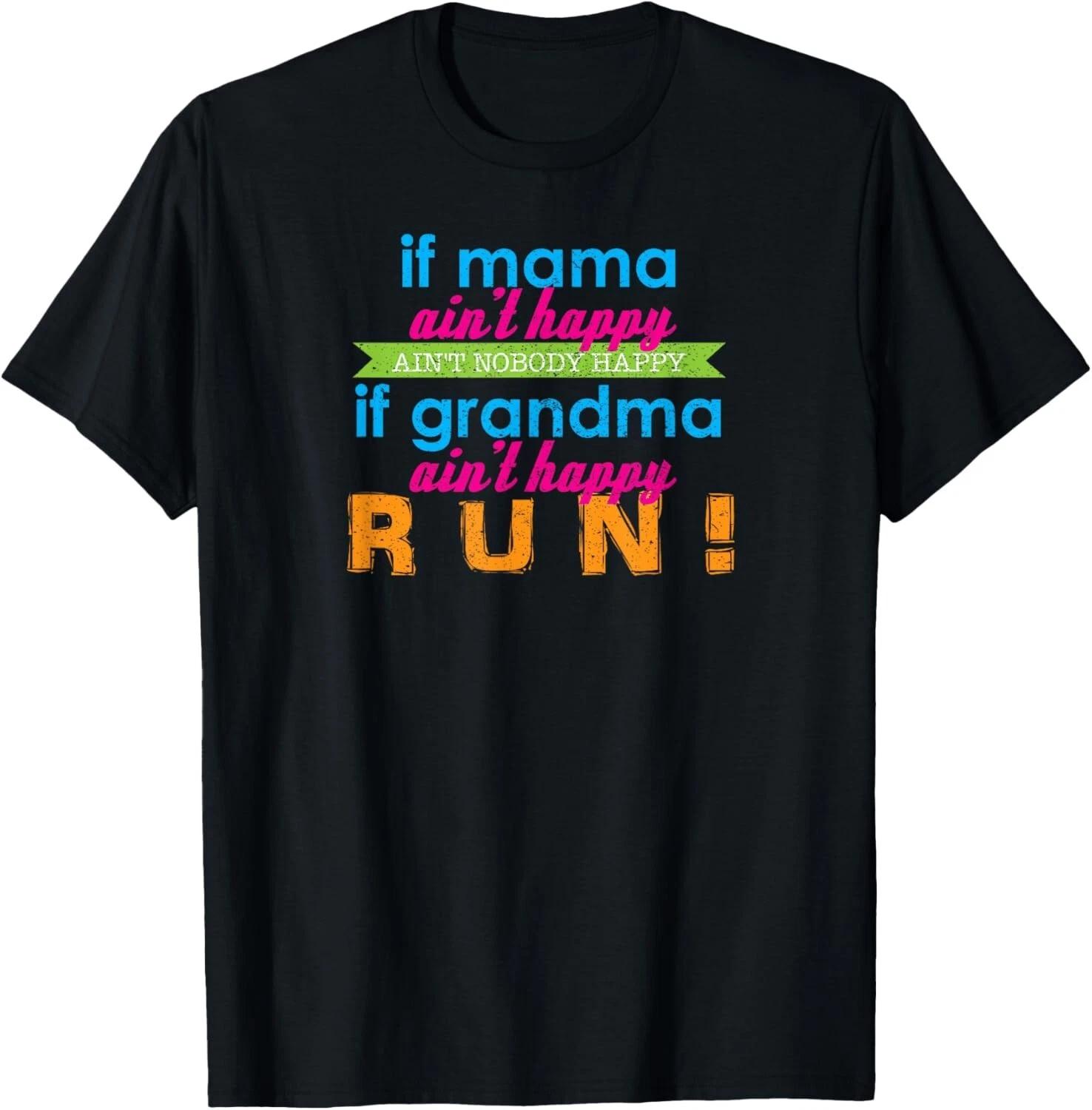If Mama Ain t Happy Ain_t Nobody Happy If Grandma Run Shirt Gift Unisex T-Shirt 3XL
If Mama Ain t Happy Ain_t Nobody Happy If Grandma Run Shirt Gift Unisex T-Shirt 3XL