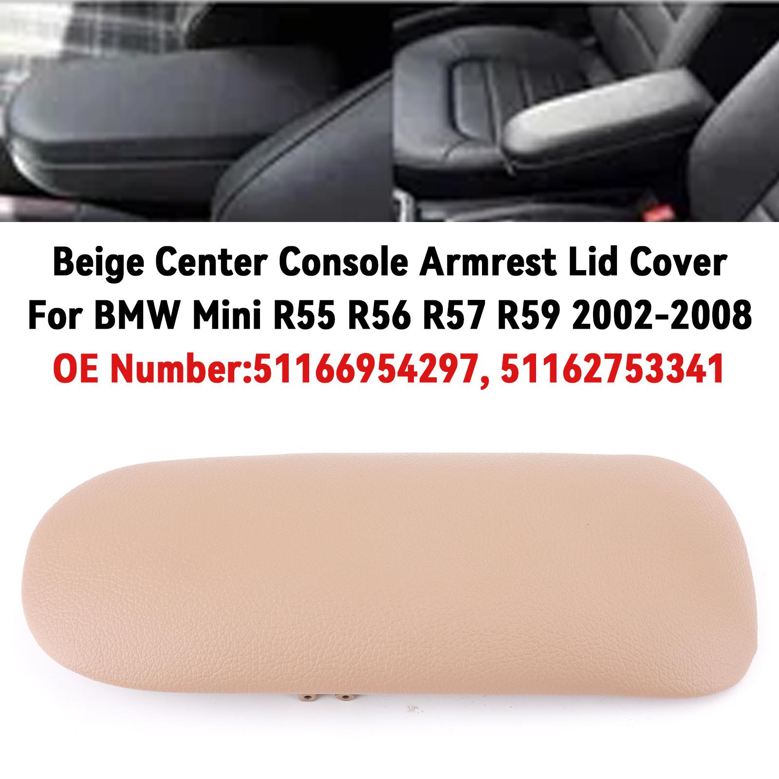 Console Armrest Cover Concle Lid Beige 51166954297 For BMW Mini Cooper 02-08
Console Armrest Cover Concle Lid Beige 51166954297 For BMW Mini Cooper 02-08