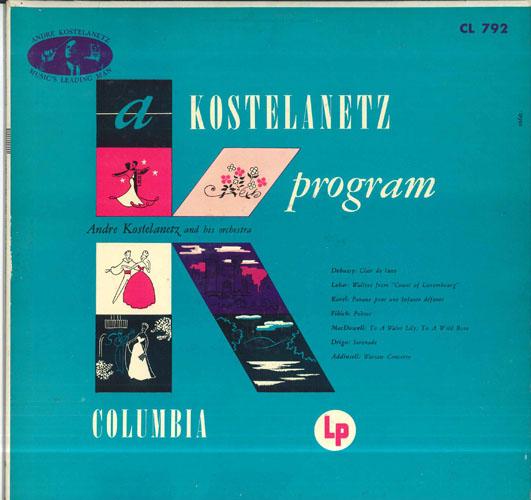 LP Record ANDRE KOSTELANETZ HIS ORCHESTRA A Kostelanetz Program CL792 COLUMBIA US Classical Used
LP Record ANDRE KOSTELANETZ HIS ORCHESTRA A Kostelanetz Program CL792 COLUMBIA US Classical Used
