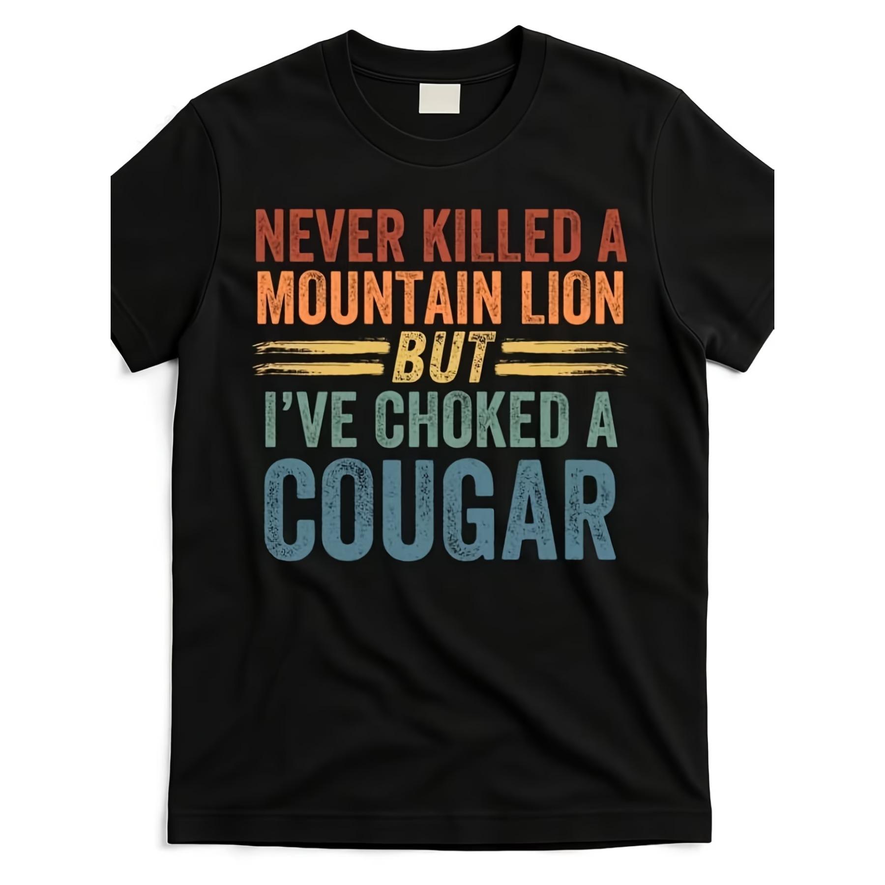 Funny Never Killed A Mountain Lion But I ve Choked A Cougar Men s T-Shirt - Bold Humor Graphic Tee with Cougar/MTLN LION Print XXL чорний
Funny Never Killed A Mountain Lion But I ve Choked A Cougar Men s T-Shirt - Bold Humor Graphic Tee with Cougar/MTLN LION Print XXL чорний