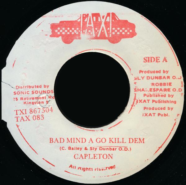 7inch Record CAPLETON - Bad Mind A Go Kill Dem TAX083 Taxi Japan Reggae, Ska & Dub Used
7inch Record CAPLETON - Bad Mind A Go Kill Dem TAX083 Taxi Japan Reggae, Ska & Dub Used
