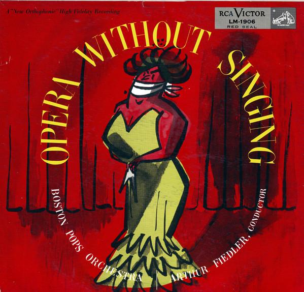 LP Record BOSTON POPS ORCHESTRA | ARTHUR FIED - Opera Without Singing LM1906 RCA Victor Red 1956 US Classical Used
LP Record BOSTON POPS ORCHESTRA | ARTHUR FIED - Opera Without Singing LM1906 RCA Victor Red 1956 US Classical Used