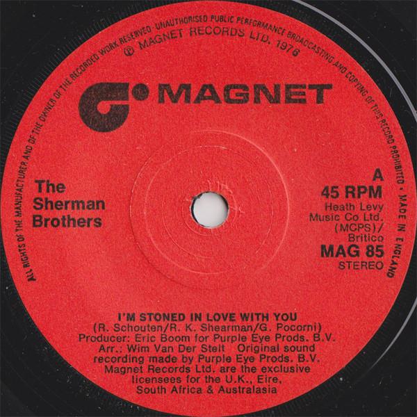 7inch Record SHERMAN BROTHERS - I m Stoned In Love With You / Don t MAG85 Magnet 1976 UK Soul/Funk Used
7inch Record SHERMAN BROTHERS - I m Stoned In Love With You / Don t MAG85 Magnet 1976 UK Soul/Funk Used
