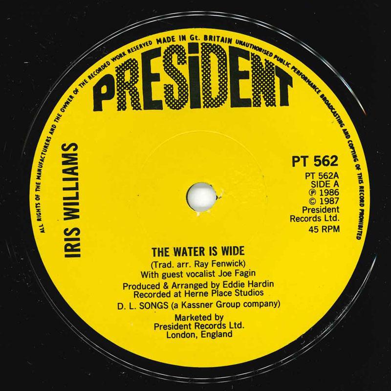 7inch Record IRIS WILLIAMS - The Water Is Wide PT562 President 1987 UK Pop Used
7inch Record IRIS WILLIAMS - The Water Is Wide PT562 President 1987 UK Pop Used