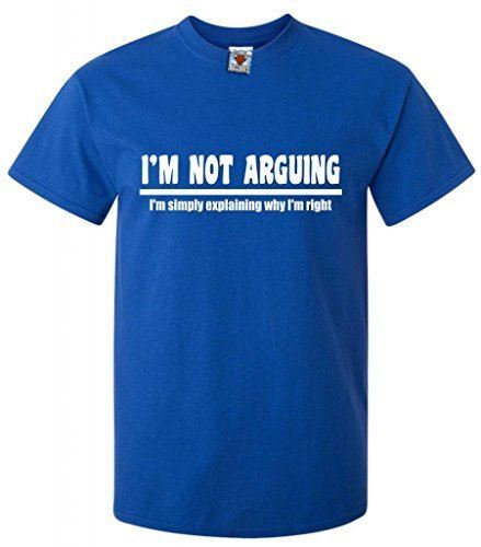 Bullshirt s Men s I m Not Arguing T-Shirt. 4XL
Bullshirt s Men s I m Not Arguing T-Shirt. 4XL