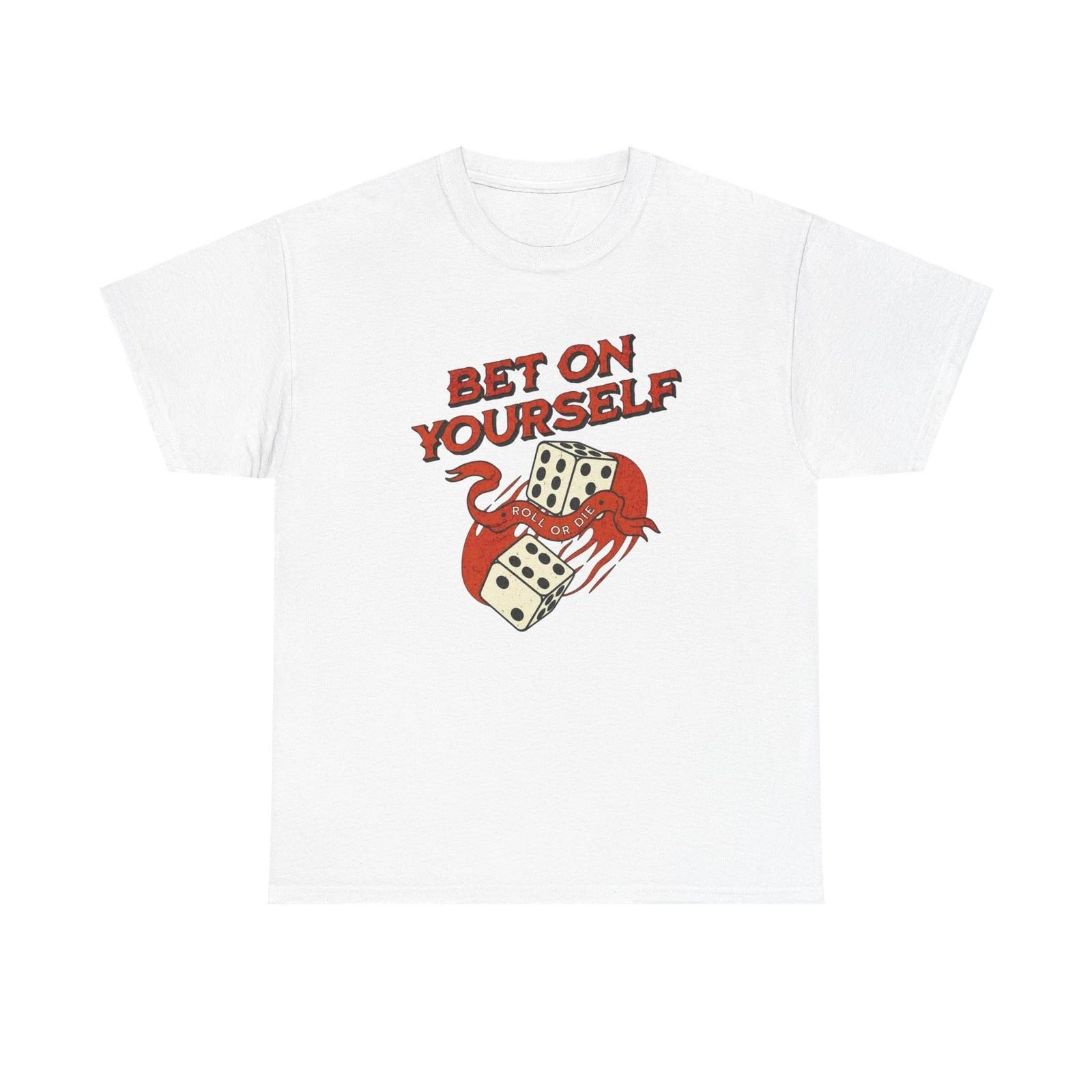 Bet On Yourself Graphic T Shirt Unisex Heavy Cotton Tee NEW Gift S
Bet On Yourself Graphic T Shirt Unisex Heavy Cotton Tee NEW Gift S