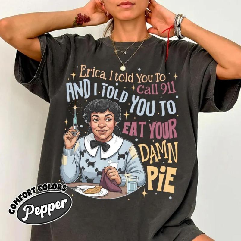 Erica Eat Your Damn Pie Comfort Color Shirt Funny Movie Quote Graphic Tee Retro 80s Sci Fi Inspired Shirt Fan Gift Top S
Erica Eat Your Damn Pie Comfort Color Shirt Funny Movie Quote Graphic Tee Retro 80s Sci Fi Inspired Shirt Fan Gift Top S