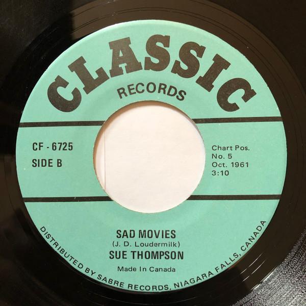 7inch Record SUE THOMPSON Sad Movies Make Me Cry James H CF6725 Classic Records Canada Rock Used
7inch Record SUE THOMPSON Sad Movies Make Me Cry James H CF6725 Classic Records Canada Rock Used