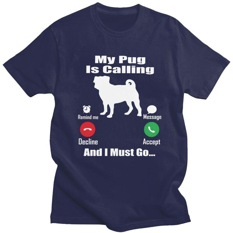 My Pug Is Calling T Shirt Men Short Sleeves Pure Cotton Tshirt Casual Animal Dog Lover Tees Streetwear Tshirt For Husband 4XL
My Pug Is Calling T Shirt Men Short Sleeves Pure Cotton Tshirt Casual Animal Dog Lover Tees Streetwear Tshirt For Husband 4XL