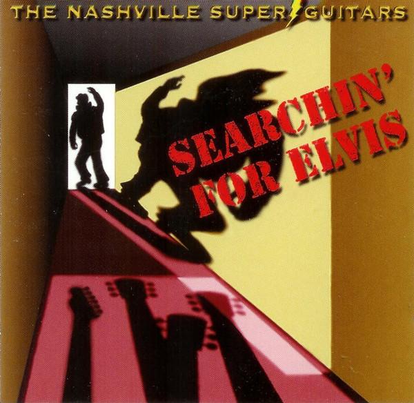 CD NASHVILLE SUPER GUITARS - Searchin for Elvis CD6274 CMH Records 1995 US Country Used
CD NASHVILLE SUPER GUITARS - Searchin for Elvis CD6274 CMH Records 1995 US Country Used