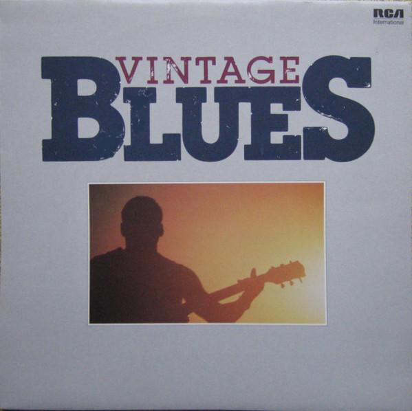 LP Record VARIOUS Vintage Blues INTS5099 RCA INTERNATION 1981 UK Blues Used
LP Record VARIOUS Vintage Blues INTS5099 RCA INTERNATION 1981 UK Blues Used