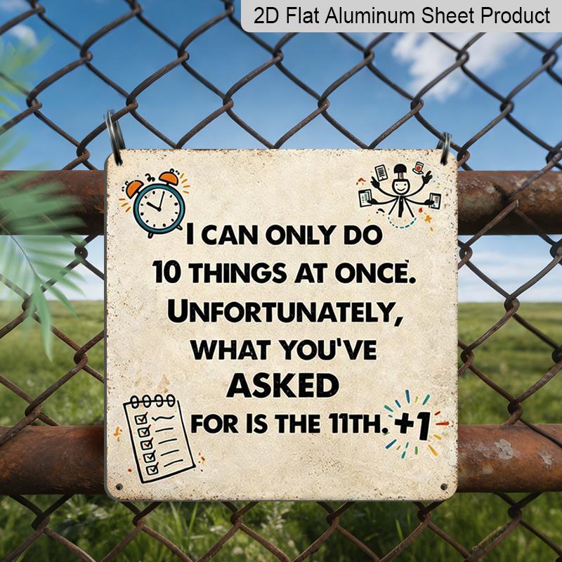 2D Flat - 1pc Vintage Aluminum Metal Sign for Outdoor Wall Decoration, Featuring A Retro Tin Style with A Humorous Slogan 20*20cm
2D Flat - 1pc Vintage Aluminum Metal Sign for Outdoor Wall Decoration, Featuring A Retro Tin Style with A Humorous Slogan 20*20cm