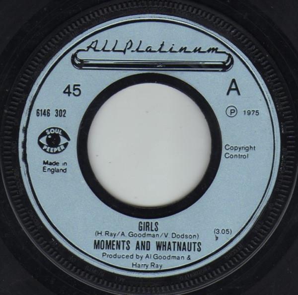 7inch Record MOMENTS & WHATNAUTS - Girls 6146302 All Platinum 1975 UK Soul/Funk Used
7inch Record MOMENTS & WHATNAUTS - Girls 6146302 All Platinum 1975 UK Soul/Funk Used