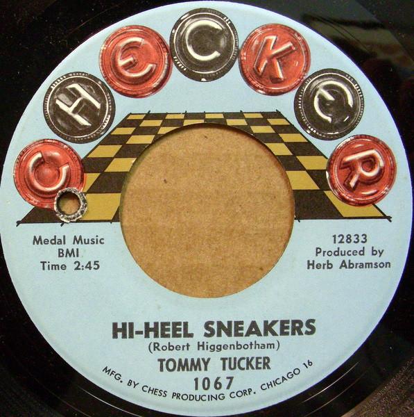 7inch Record TOMMY TUCKER - Hi-heel Sneakers / I Don t Want Ch 12834 Checker 1964 US Soul/Funk Used
7inch Record TOMMY TUCKER - Hi-heel Sneakers / I Don t Want Ch 12834 Checker 1964 US Soul/Funk Used