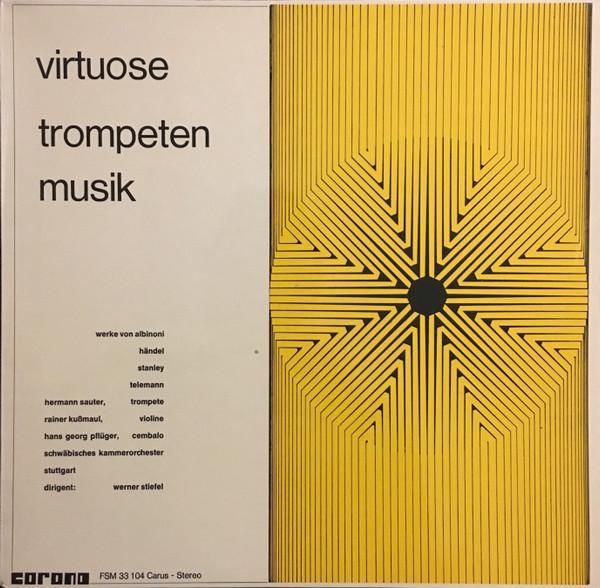 LP Record TOMASO ALBINONI GEORG FRIEDRICH H Virtuose Trompetenmusik I FSM33104 Corona Germany Classical Used
LP Record TOMASO ALBINONI GEORG FRIEDRICH H Virtuose Trompetenmusik I FSM33104 Corona Germany Classical Used