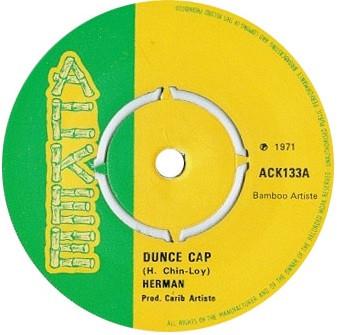 7inch Record HERMAN CHINLOY Dunce Cap ACK133 Ackee 1971 UK Reggae Ska Dub Used
7inch Record HERMAN CHINLOY Dunce Cap ACK133 Ackee 1971 UK Reggae Ska Dub Used