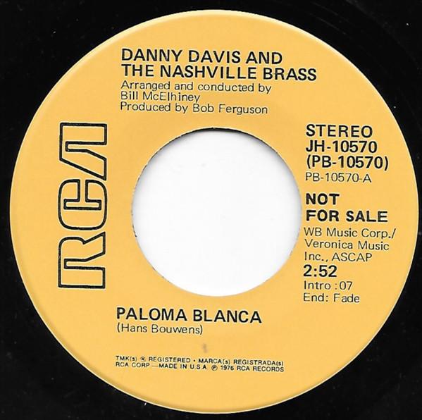 7inch Record DANNY DAVIS & THE NASHVILLE BRASS - Paloma Blanca JH10570 RCA 1976 US Folk Used
7inch Record DANNY DAVIS & THE NASHVILLE BRASS - Paloma Blanca JH10570 RCA 1976 US Folk Used