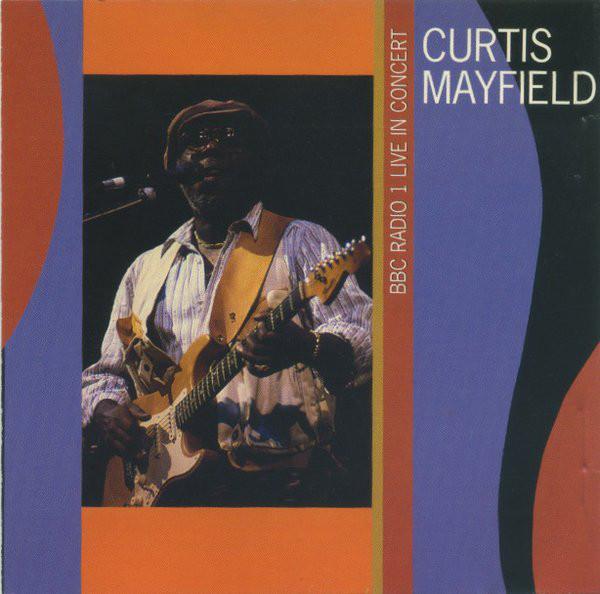 CD CURTIS MAYFIELD BBC Radio 1 Live In Concert WINCD052 Windsong Intern 1993 UK SoulFunk Used
CD CURTIS MAYFIELD BBC Radio 1 Live In Concert WINCD052 Windsong Intern 1993 UK SoulFunk Used