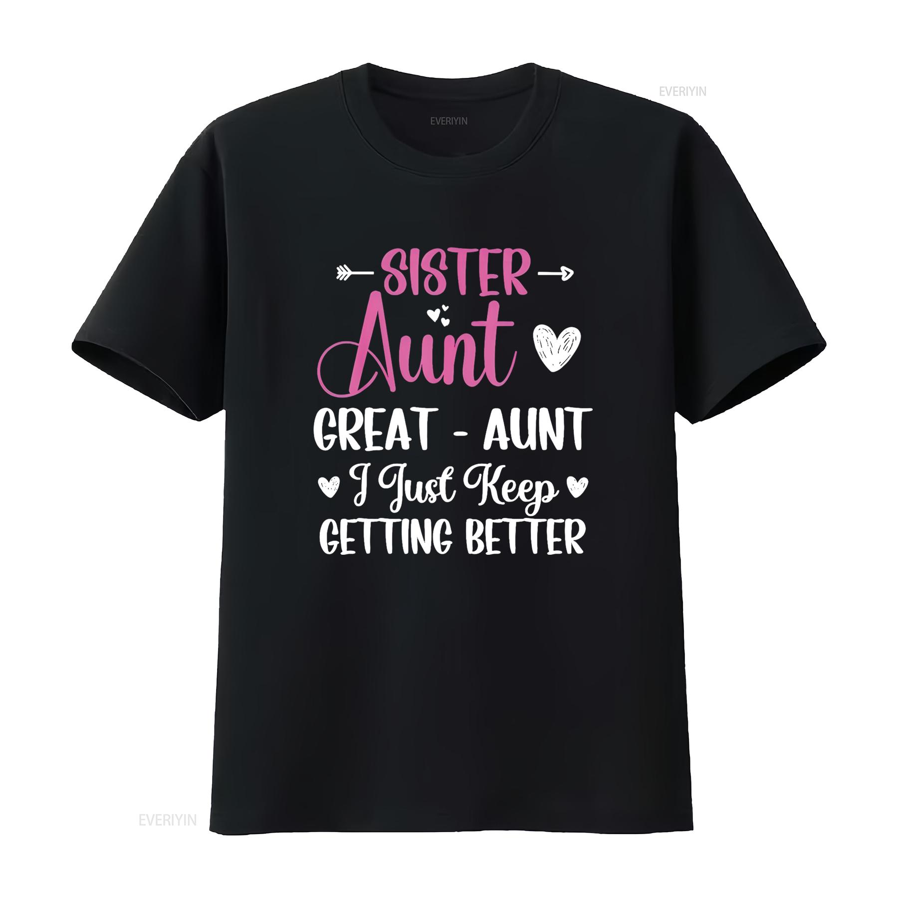 Sister aunt great i just keep getting better new auntie T Shirt vintage Washed designer clothes fashion streetwear Unisex homme 4XL
Sister aunt great i just keep getting better new auntie T Shirt vintage Washed designer clothes fashion streetwear Unisex homme 4XL