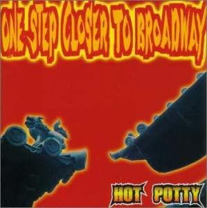 CD HOT POTTY - ONE STEP CLOSER TO BROADWAY ZACB1043 Zain Records 2000 Japan ObiRock Used
CD HOT POTTY - ONE STEP CLOSER TO BROADWAY ZACB1043 Zain Records 2000 Japan ObiRock Used