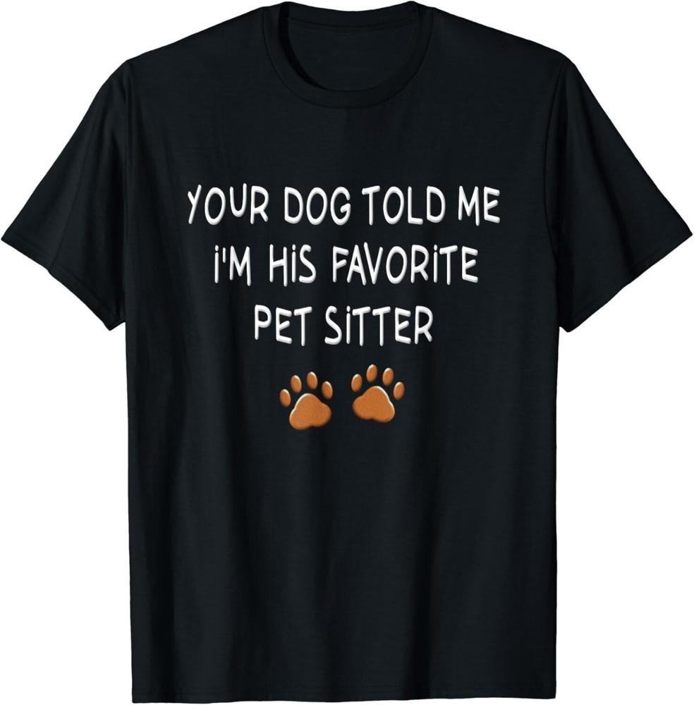 Funny Pet Sitter Shirt Dog Sitter Dog Walker Gift Unisex T-Shirt 3XL
Funny Pet Sitter Shirt Dog Sitter Dog Walker Gift Unisex T-Shirt 3XL