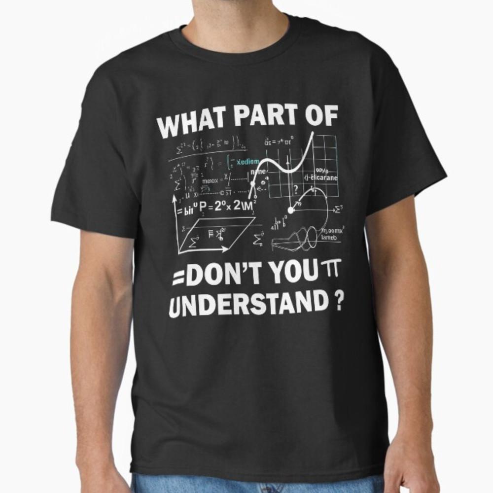 What Part Of Don t You Understand | Funny Math Teacher Gift Short Sleeve T-Shirt Unisex T-Shirt S
What Part Of Don t You Understand | Funny Math Teacher Gift Short Sleeve T-Shirt Unisex T-Shirt S