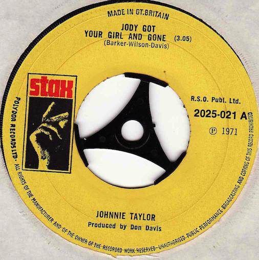 7inch Record JOHNNIE TAYLOR - Jody Got Your Girl And Gone 2025021 Stax 1971 UK Soul/Funk Used
7inch Record JOHNNIE TAYLOR - Jody Got Your Girl And Gone 2025021 Stax 1971 UK Soul/Funk Used