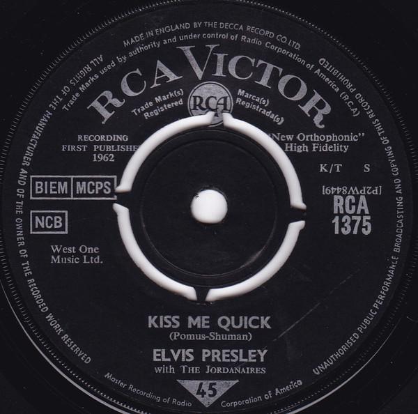 7inch Record ELVIS PRESLEY THE JORDANAIRES Kiss Me Quick RCA1375 RCA Victor 1963 UK Rock Used
7inch Record ELVIS PRESLEY THE JORDANAIRES Kiss Me Quick RCA1375 RCA Victor 1963 UK Rock Used