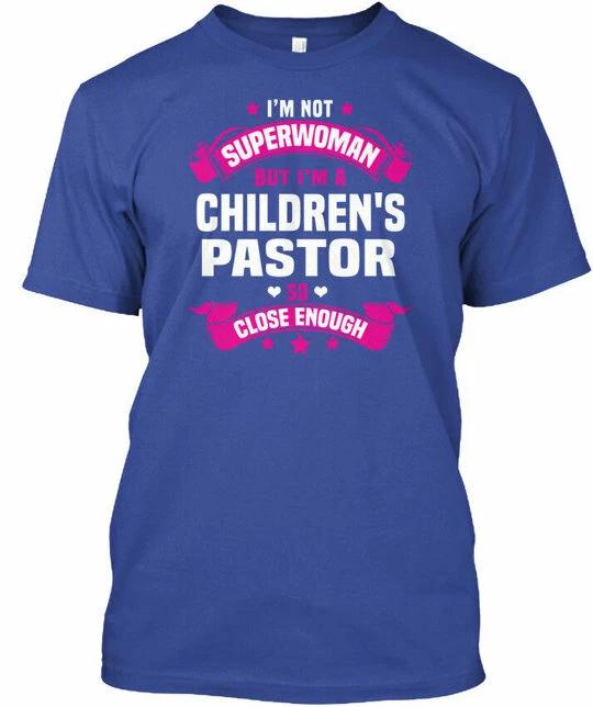 Childrens Pastor - Im Not Superwoman But A T shirt S
Childrens Pastor - Im Not Superwoman But A T shirt S