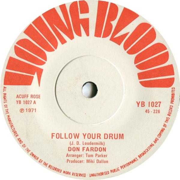 7inch Record DON FARDON - Follow Your Drum YB1027 Young Blood 1971 UK Rock Used
7inch Record DON FARDON - Follow Your Drum YB1027 Young Blood 1971 UK Rock Used