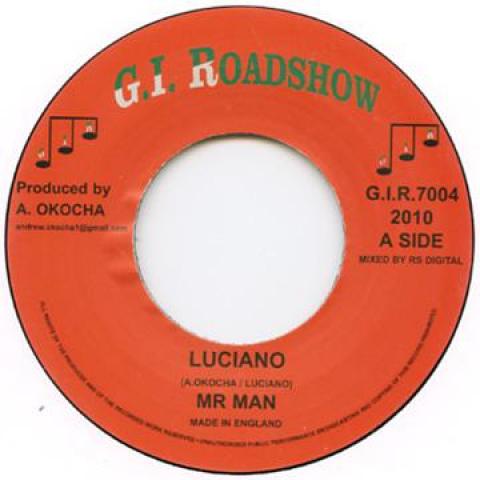 7inch Record LUCIANO (2) - Mr Man GIR7004 G. I. Roadshow 2011 UK Reggae, Ska & Dub
7inch Record LUCIANO (2) - Mr Man GIR7004 G. I. Roadshow 2011 UK Reggae, Ska & Dub